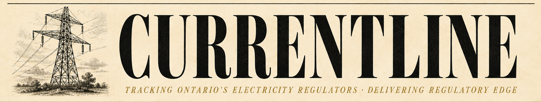 Currentline · The Ontario Energy Regulatory News Wire